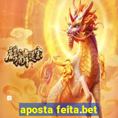 aposta feita.bet